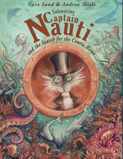 Submarine Captain Nauti and the Search for the Course Home - Sand, Caro