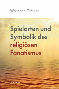 Cover Spielarten und Symbolik des religiösen Fanatismus