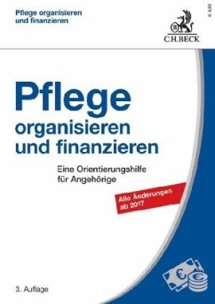 Pflege organisieren und finanzieren - Petz, Cornelia;Schmidt, Sylvia;Friedel, Wolfram