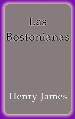 Las Bostonianas (eBook, ePUB) - James, Henry