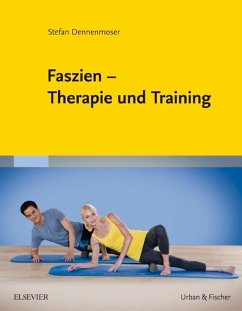 Faszien - Therapie und Training (eBook, ePUB) - Dennenmoser, Stefan