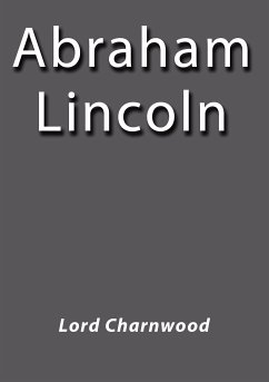 Abraham Lincoln (eBook, ePUB) - Charnwood, Lord