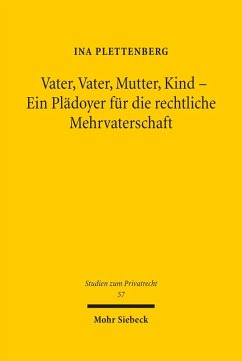 Vater, Vater, Mutter, Kind - Ein Plädoyer für die rechtliche Mehrvaterschaft (eBook, PDF) - Plettenberg, Ina