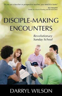 Disciple-Making Encounters - Wilson, Darryl