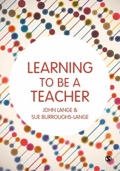 Learning to Be a Teacher - Lange, John;Burroughs-Lange, Sue
