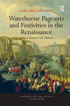 Waterborne Pageants and Festivities in the Renaissance