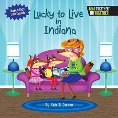 Lucky to Live in Indiana - Jerome, Kate B.