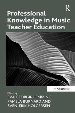 Professional Knowledge in Music Teacher Education - Burnard, Pamela