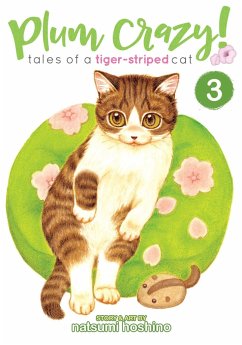 Plum Crazy! Tales of a Tiger-Striped Cat Vol. 3 - Natsumi, Hoshino