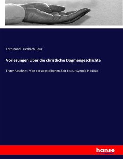 Vorlesungen über die christliche Dogmengeschichte - Baur, Ferdinand Friedrich