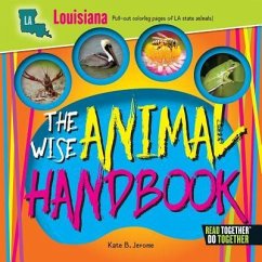 The Wise Animal Handbook Louisiana - Jerome, Kate B.