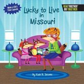 Lucky to Live in Missouri Lucky to Live in Missouri