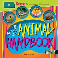 The Wise Animal Handbook Kansas - Jerome, Kate B.