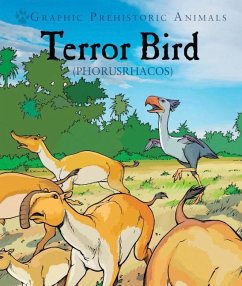 Terror Bird: Phorusrhacos - Jeffrey, Gary