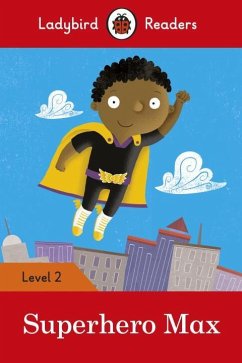 Ladybird Readers Level 2 - Superhero Max (ELT Graded Reader) - Ladybird