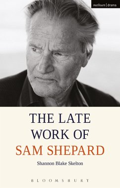 The Late Work of Sam Shepard - Skelton, Shannon Blake