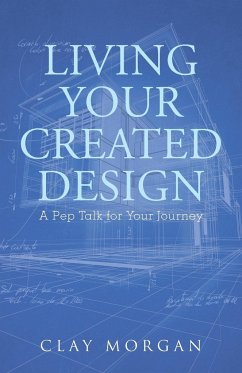 Living Your Created Design - Morgan, Clay
