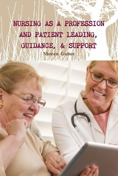 Nursing as a Profession And Patient Leading, Guidance, & Support - Gaber, Shreen