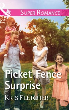 Picket Fence Surprise (Mills & Boon Superromance) (Comeback Cove, Canada, Book 5) (eBook, ePUB) - Fletcher, Kris
