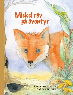Mickel räv på äventyr (eBook, ePUB) - Andreasson, Åke; Bjurek, Carina
