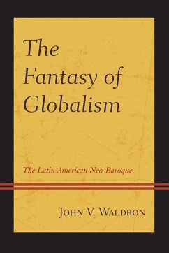 The Fantasy of Globalism - Waldron, John V.