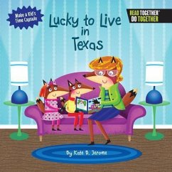 Lucky to Live in Texas - Jerome, Kate B.