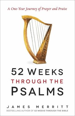 52 Weeks Through the Psalms - Merritt, James
