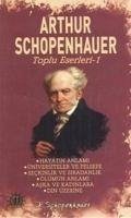 Arthur Schopenhauer Toplu Eserleri 1 - Schopenhauer, Arthur