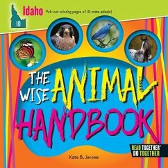 The Wise Animal Handbook Idaho - Jerome, Kate B.