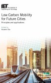 Low Carbon Mobility for Future Cities: Principles and Applications