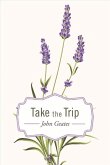 Take the Trip: Volume 1