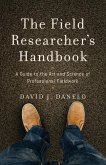 The Field Researcher's Handbook: A Guide to the Art and Science of Professional Fieldwork