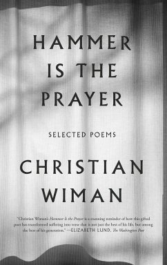 Hammer Is the Prayer - Wiman, Christian