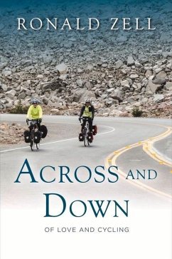 Across and Down --- Of Love and Cycling: Volume 1 - Zell, Ronald