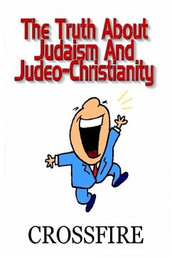 The Truth About Judaism & Judeo-Christianity - Crossfire