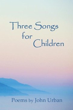 Three Songs for Children: poems - Urban, John