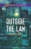 Outside The Law (Mills & Boon Love Inspired Suspense) (eBook, ePUB)