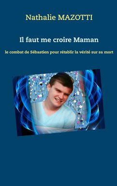 Il faut me croire Maman (eBook, ePUB) - MAZOTTI, Nathalie