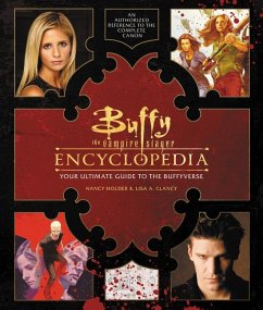Buffy the Vampire Slayer Encyclopedia - Clancy, Lisa;Holder, Nancy