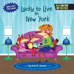 Lucky to Live in New York - Jerome, Kate B.