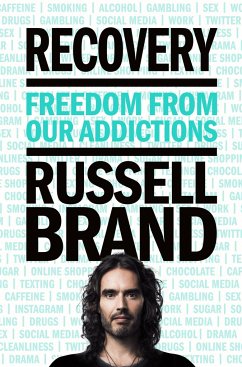 Recovery: Freedom from Our Addictions - Brand, Russell