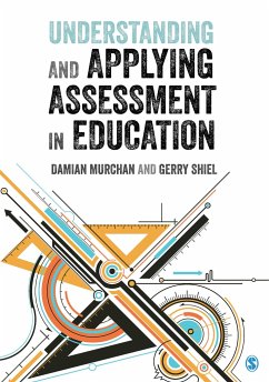 Understanding and Applying Assessment in Education - Murchan, Damian;Shiel, Gerry