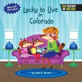 Lucky to Live in Colorado Lucky to Live in Colorado
