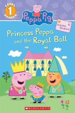 Princess Peppa and the Royal Ball (Peppa Pig: Scholastic Reader, Level 1) - Carbone, Courtney