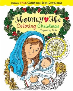 Mommy and Me Coloring Christmas: Creativity Inspired by Faith - Twin Sisters(r); Mitzo Hilderbrand, Karen; Mitzo Thompson, Kim