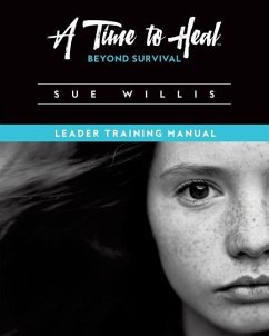 A Time to Heal Beyond Survival - Willis, Sue