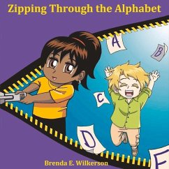 Zipping Through the Alphabet: Volume 1 - Wilkerson, Brenda E.