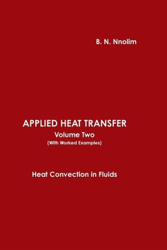 APPLIED HEAT TRANSFER Volume Two (With Worked Examples)) - Nnolim, B. N.