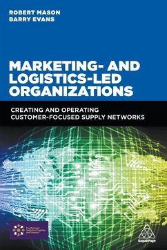 Marketing and Logistics Led Organizations - Mason, Robert; Evans, Barry