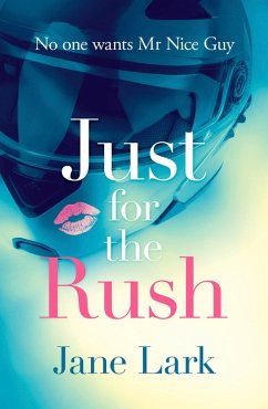 Just for the Rush (eBook, ePUB) - Lark, Jane